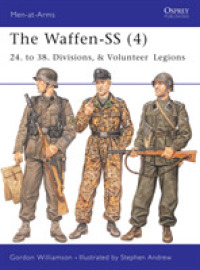 Waffen-ss (4) : 24. to 38. Divisions, & Volunteer Legions (Men-at-arms) -- Paperback / softback (English Language Edition)