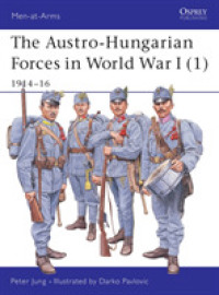 Austro-hungarian Forces 1914-18 (Men-at-arms) -- Paperback / softback 〈1〉
