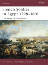 French Soldier in Egypt 1798-1801 : The Army of the Orient (Warrior S.) -- Paperback / softback