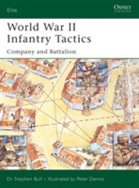 World War II Infantry Tactics : Company and Battalion (Elite) -- Paperback / softback (English Language Edition)