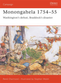 Monongahela 1754-55 : Washington's Defeat, Braddock's Disaster (Campaign) -- Paperback / softback