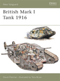 British Mark I Tank 1916 (New Vanguard) -- Paperback / softback