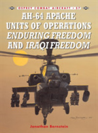 Ah-64 Apache Units of Operations Enduring Freedom and Iraqi Freedom (Combat Aircraft) -- Paperback / softback 〈No.57〉