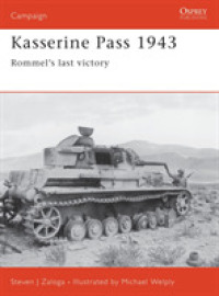 Kasserine Pass 1943 : Rommel's last victory (Campaign) -- Paperback / softback (English Language Edition)