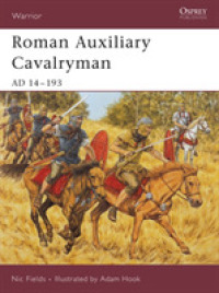 Roman Auxiliary Cavalryman : Ad 14-193 (Warrior) -- Paperback / softback (English Language Edition)