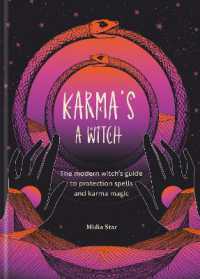 Karma's a Witch : The modern witch's guide to protection spells and karma magic