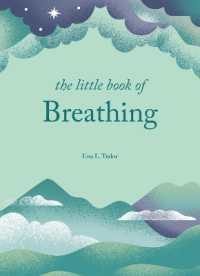 The Little Book of Breathing : Simple practices for connecting with your breath (The Little Book Series)