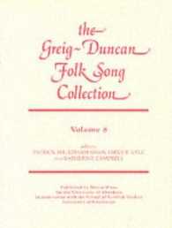 Greig-duncan Folk Song Collection : Volume 8
