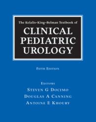 臨床小児泌尿器科学（第５版）<br>The Kilalis-King-Belman Textbook of Clinical Pediatric Urology （5TH）