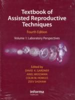 補助生殖医療テキスト（第４版・全２巻）<br>Textbook of Assisted Reproductive Techniques (2-Volume Set) （4TH）