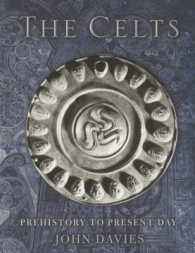 The Celts : Prehistory to Present Day