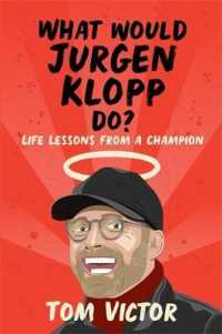 What Would Jurgen Klopp Do? : Life Lessons from a Champion