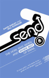 Send: The How， Why， When - and When Not - of Email