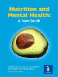 Nutrition and Mental Health: a Handbook : An Essential Guide to the Relationship between Diet and Mental Health