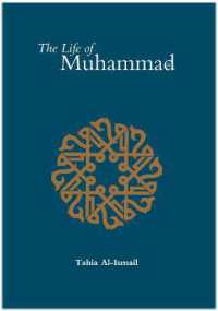 The Life of the Prophet Muhammad : Based Reliably on the Earliest Sources （3RD）