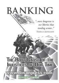 Banking : The Root Cause of the Injustices of Our Time