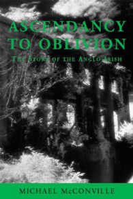 Ascendancy to Oblivion : The Story of the Anglo-Irish