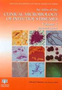An Atlas of the Clinical Microbiology of Infectious Diseases, Volume 1 : Bacterial Agents