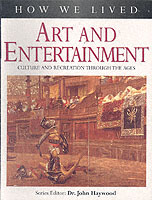 Art and Entertainment (How We Lived Series)