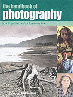 The Handbook of Photography : How to Get the Best Picture Every Time
