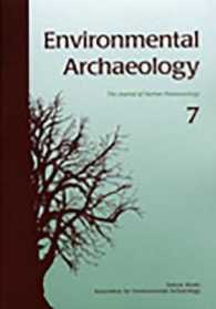 Environmental Archaeology 7 : The Journal of Human Palaeoecology