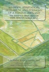 Medieval Adaptation, Settlement and Economy of a Coastal Wetland : The Evidence from around Lydd, Romney Marsh, Kent