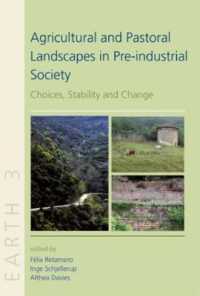 Agricultural and Pastoral Landscapes in Pre-Industrial Society : Choices, Stability and Change (Earth Series)