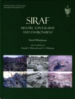 Siraf : History, Topography and Environment (British Institute of Persian Studies Archaeological Monograph Series)