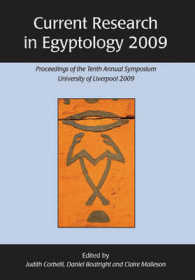 Current Research in Egyptology 2009 : Proceedings of the Tenth Annual Symposium (Current Research in Egyptology)
