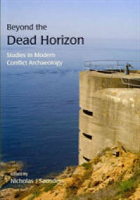 Beyond the Dead Horizon : Studies in Modern Conflict Archaeology