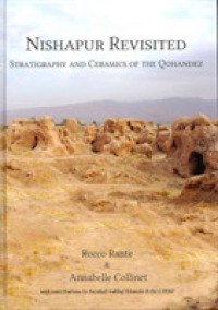 Nishapur Revisited : Stratigraphy and Ceramics of the Qohandez