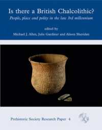 Is There a British Chalcolithic? : People, Place and Polity in the later Third Millennium (Prehistoric Society Research Papers)