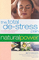 The Total De-Stress Plan : Natural Power (Natural Power Series)