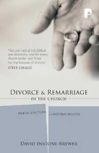 Divorce and Remarriage in the Church : Biblical Solutions for Pastoral Realities