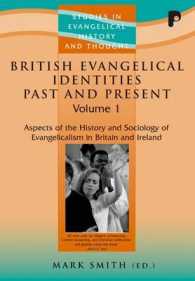 British Evangelical Identities Past and Present : Aspects of the History and Sociology of Evangelicalism in Britain and Ireland (Studies in Evangelical History & Thought)