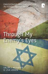 Through My Enemy's Eyes : Envisioning Reconciliation in Israel-Palestine
