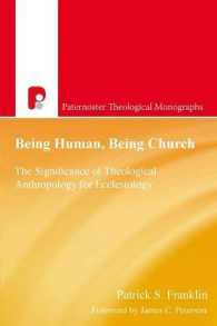 Being Human, Being Church : The Significance of Theological Anthropology for Ecclesiology (Paternoster Theological Monographs)