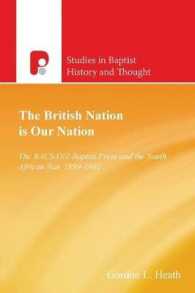 The British Nation is Our Nation : The Bacsanz Baptist Press and the South African War, 1899-1902 (Studies in Baptist History and Thought)