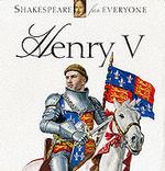 Henry V (Shakespeare for Everyone)