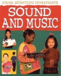 Sound and Music (Young Scientists Investigate)
