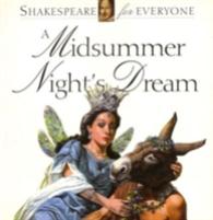 Midsummer Night's Dream : Shakespeare for Everyone (Shakespeare for Everyone) -- Paperback / softback
