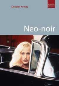 Neo-Noir : Contemporary Film Noir from Chinatown to the Dark Knight