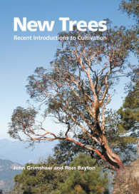 New Trees : Recent Introductions to Cultivation