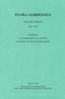 Flora Zambesiaca Volume 12, Part 2 : Dioscoreaceae, Taccaceae, Burmanniaceae, Pandanaceae, Velloziaceae, Colchicaceae, Liliaceae, Smilacaceae (Flora Zambesiaca)