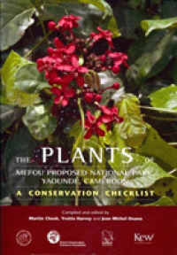 Plants of Mefou Proposed National Park, Yaounde, Cameroon, the : A Conservation Checklist