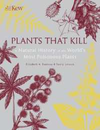 Plants That Kill : A Natural History of the World's Most Poisonous Plants