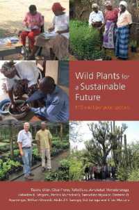 Wild Plants for a Sustainable Future : 110 Multipurpose Species
