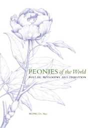 Peonies of the World: Part III Phylogeny and Evolution (Peonies of the World)