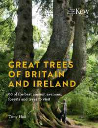 Great Trees of Britain and Ireland : 60 of the best ancient avenues, forests and trees to visit