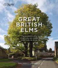 Great British Elms : The remarkable story of an iconic tree and it's return from the brink